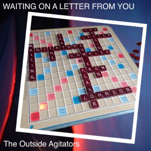 The Outside Agitators - Waiting On A Letter From You - album cover